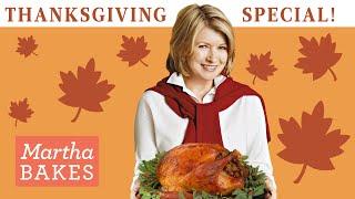Martha Stewart's 15-Recipe Thanksgiving Special | How to Cook Turkey, Potatoes, and Pie