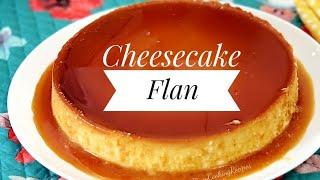 Cheesecake / Cream Cheese Flan | Better than traditional Flan